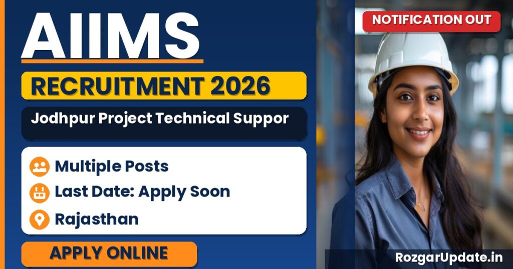 AIIMS Jodhpur Project Technical Support I Field Assistant Recruitment 2026 - banner image