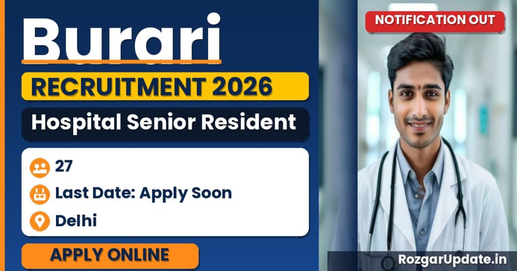 Burari Hospital Senior Resident Recruitment 2026: 27 Vacancies - banner image