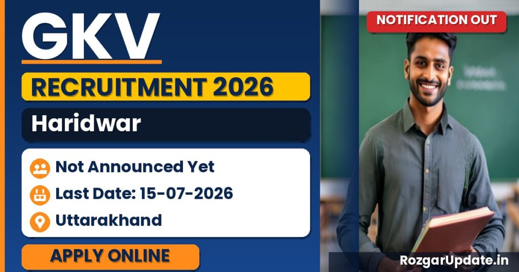 GKV Haridwar Recruitment 2026: Apply for Professor, Associate Professor & Assistant Professor Posts before July 15 2026 - banner image
