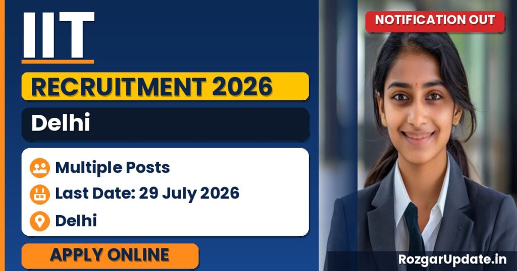 IIT Delhi Recruitment 2026: Apply by 29 July for Various Posts - banner image