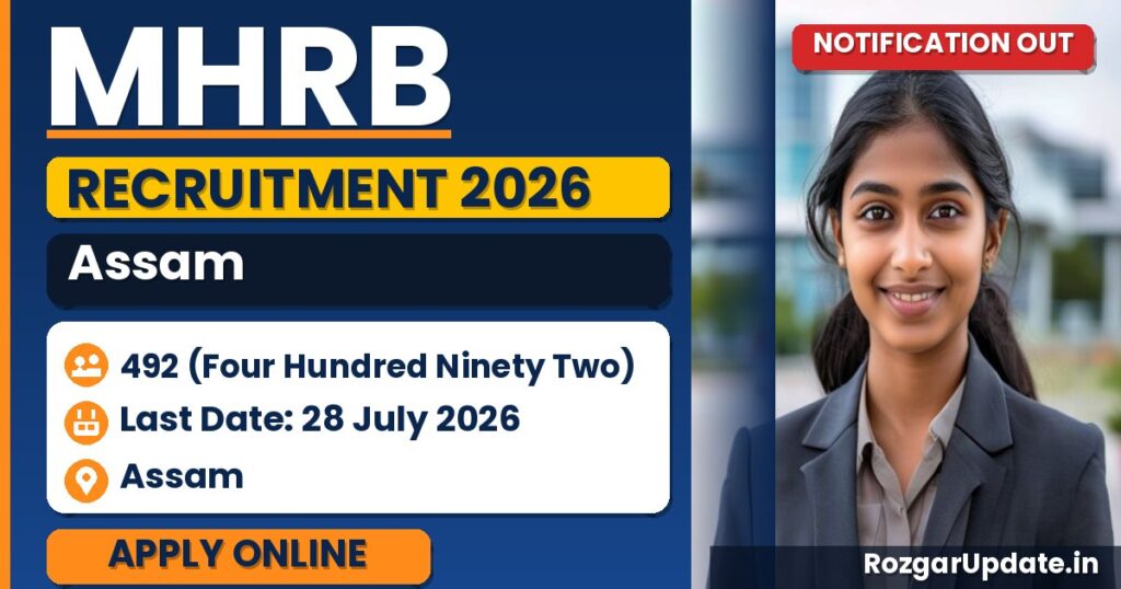 MHRB Assam Recruitment 2026: 492 Posts – Apply by 28 July! - banner image