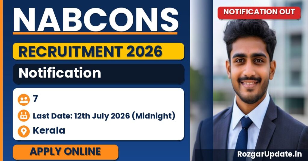 NABCONS Recruitment 2026 – 7 Vacancies for District Manager, Manager, Career Counsellor & Support Executive | Apply Online Before 12 July 2026 - banner image