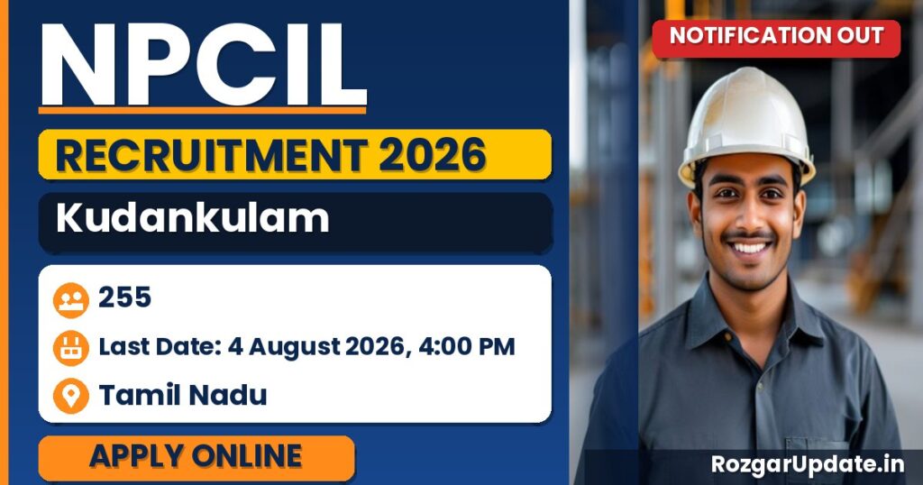 NPCIL Kudankulam Recruitment 2026 – 255 Stipendiary Trainee/Technician (ST/TN) Vacancies | Apply Online from 15 July - banner image