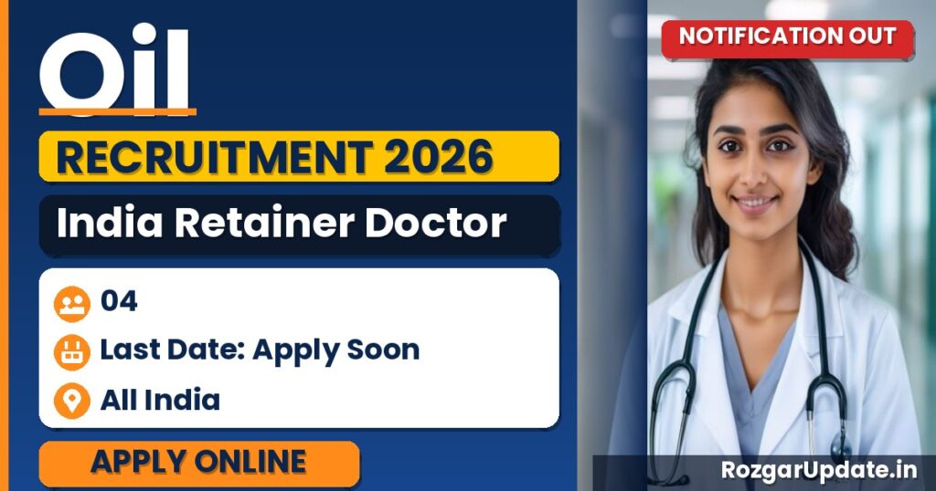 Oil India Retainer Doctor Recruitment 2026: 04 Vacancies - banner image
