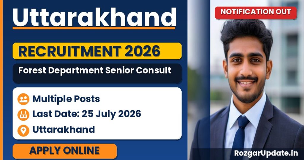 Uttarakhand Forest Department Senior Consultant Recruitment 2026 - banner image